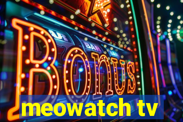 meowatch tv